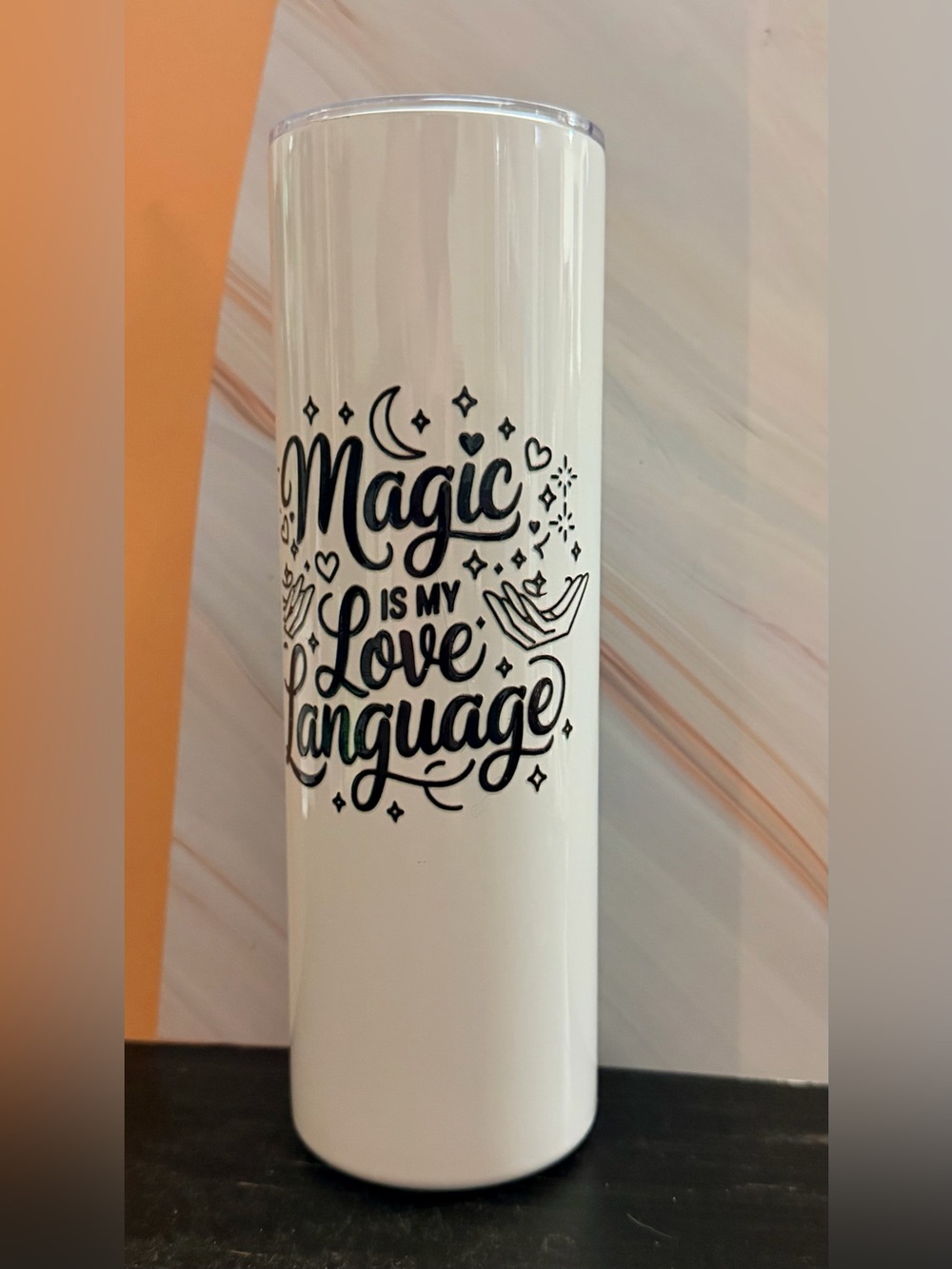 Magic is Love Language slim design tumbler 24 oz Magic lid & straw